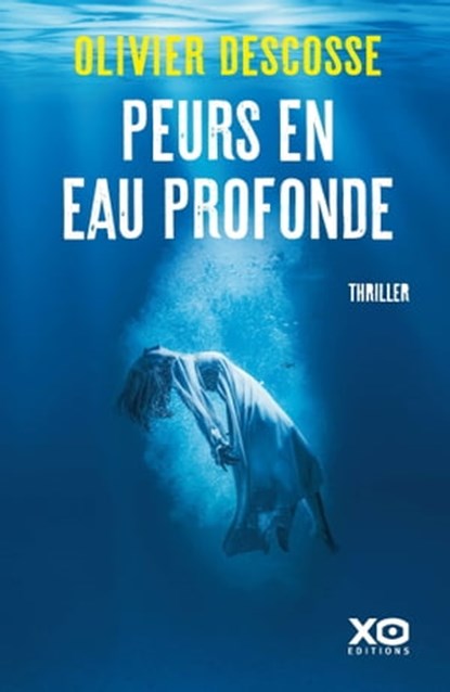 Peurs en eau profonde, Olivier Descosse - Ebook - 9782374484112