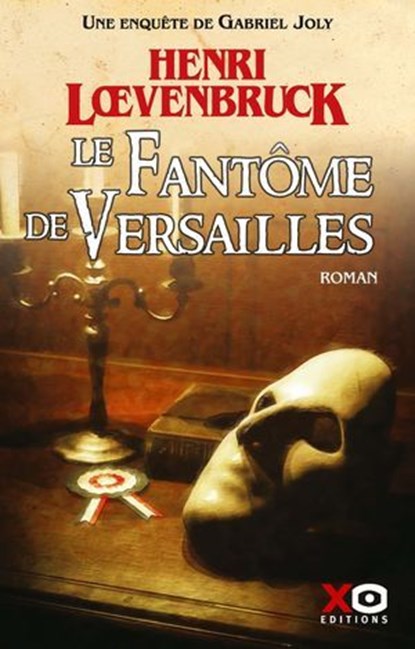 Le fantôme de Versailles, Henri Loevenbruck - Ebook - 9782374485843