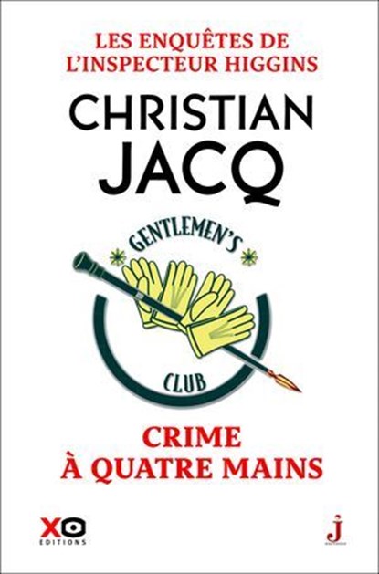 Les enquêtes de l'inspecteur Higgins - Tome 52 Crime à quatre mains, Christian Jacq - Ebook - 9782374486079