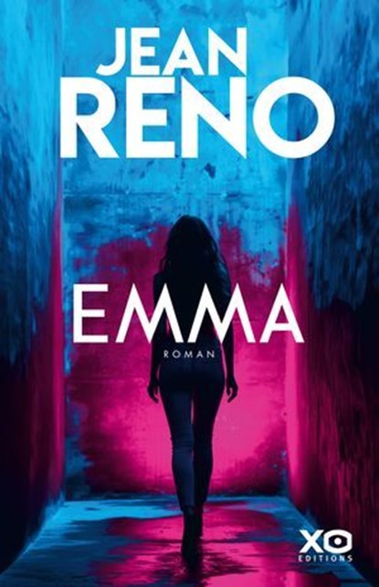 Emma - Le premier roman événement de Jean Reno, Jean Reno - Ebook - 9782374486635