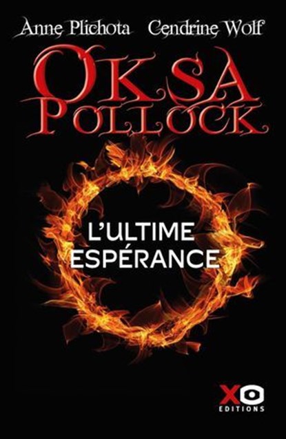 Oksa Pollock - L'ultime espérance - La fin tant attendue de la saga Oksa Pollock, Anne Plichota ; Cendrine Wolf - Ebook - 9782374488219