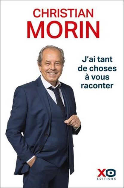 J'ai tant de choses à vous raconter, Christian Morin - Ebook - 9782374488868
