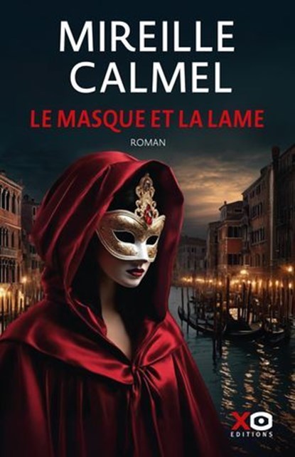 Le masque et la lame, Mireille Calmel - Ebook - 9782374488950