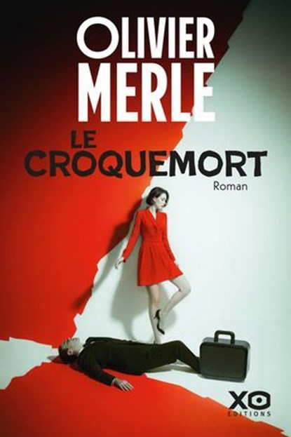 Le croquemort, Olivier Merle - Ebook - 9782374489445