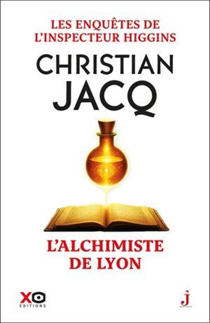 Les enquêtes de l'inspecteur Higgins - Tome 59 L'alchimiste de Lyon, Christian Jacq - Ebook - 9782374489803