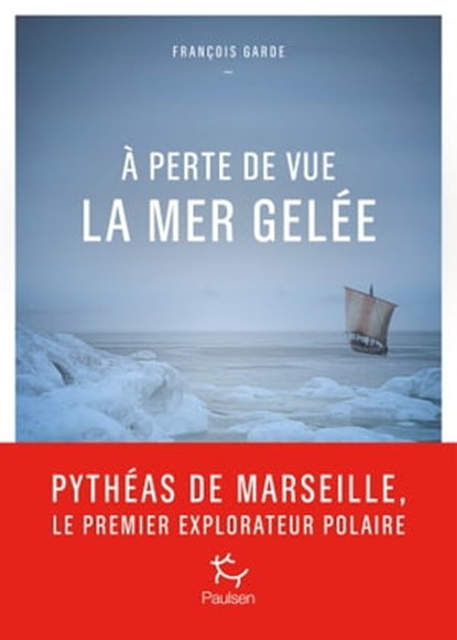 A perte de vue la mer gelée, François Garde - Ebook - 9782375021187