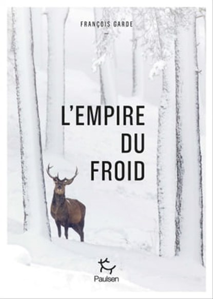 L'Empire du froid - De l'importance de bien connaître son adversaire, François Garde - Ebook - 9782375021767