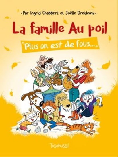 La famille Au poil - tome 2 Plus on est de fous..., Ingrid Chabbert ; Joëlle Dreidemy - Ebook - 9782375542279