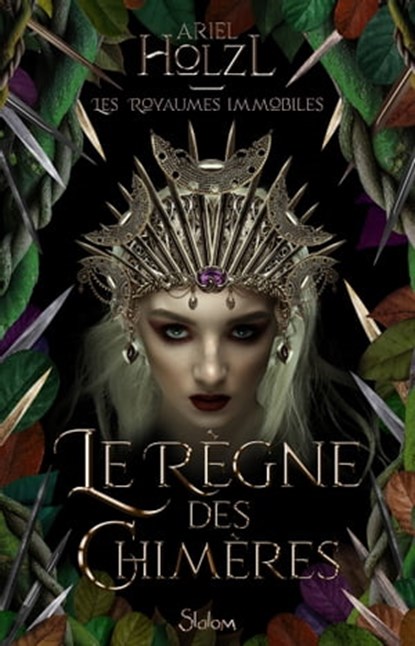 Les Royaumes immobiles - Livre 2 Le Règne des chimères, Ariel Holzl - Ebook - 9782375543948