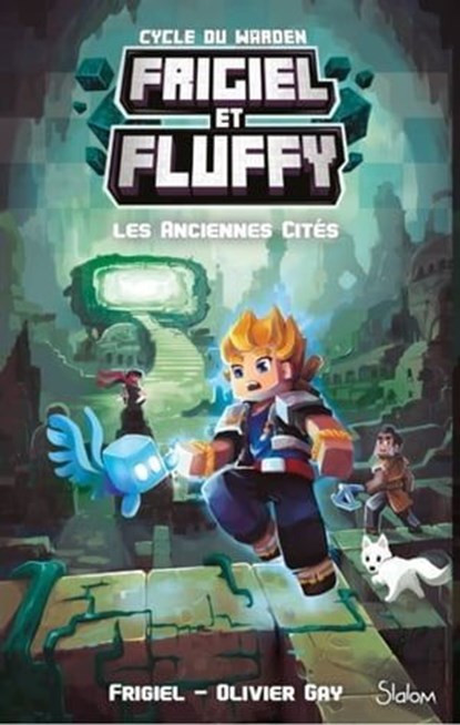 Frigiel et Fluffy - Cycle du Warden - Tome 2 Les Anciennes Cités, Frigiel ; Olivier Gay - Ebook - 9782375544242