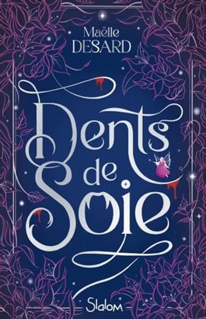 Dents de soie, Maëlle Desard - Ebook - 9782375544334