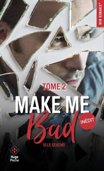 Make me bad - Tome 02, Elle Séveno - Ebook - 9782375650295