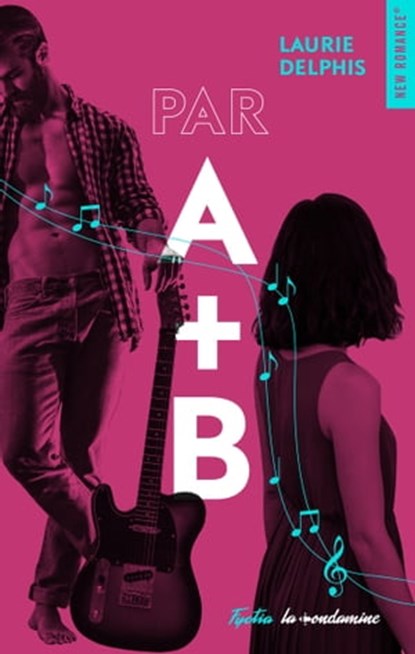 Par A + B, Laurie Delphis - Ebook - 9782375650585