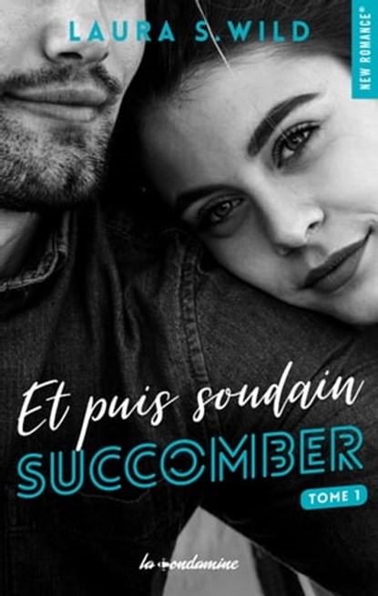 Et puis soudain - Tome 01, Laura S. Wild - Ebook - 9782375650615