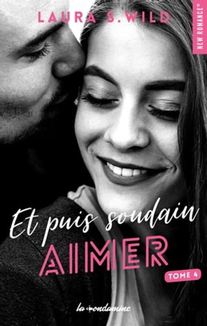 Et puis soudain - Tome 04, Laura S. Wild - Ebook - 9782375650646