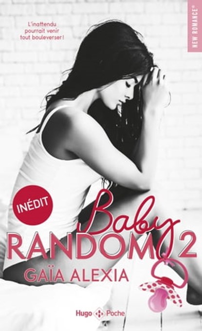 Baby random - Tome 02, Gaïa Alexia - Ebook - 9782375650707