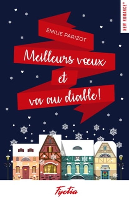 Meilleurs voeux et va au diable !, Émilie Parizot - Ebook - 9782375650943