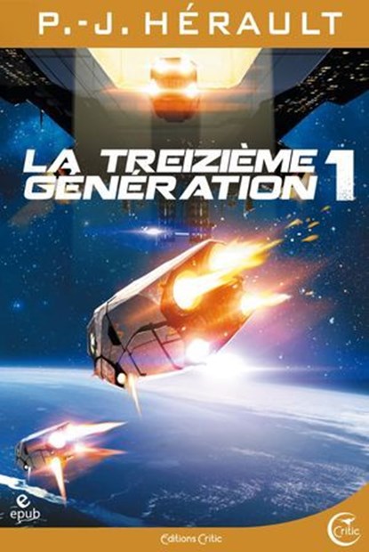 La Treizième Génération, tome 1, P.-J. Hérault ; Laurent Genefort - Ebook - 9782375790243
