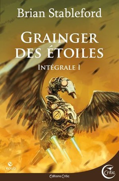 Grainger des Etoiles - L'intégrale 1, Brian Stableford ; Niko Henrichon - Ebook - 9782375791561