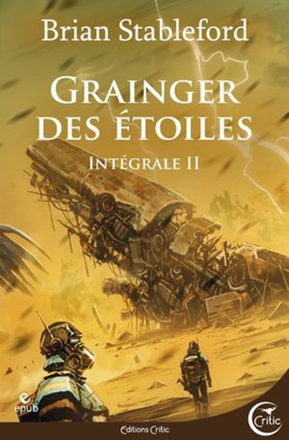 Grainger des Etoiles - L'intégrale 2, Brian Stableford ; Niko Henrichon - Ebook - 9782375791592