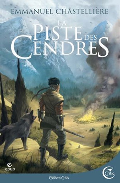 La Piste des cendres, Emmanuel Chastellière ; Xavier Collette - Ebook - 9782375791776
