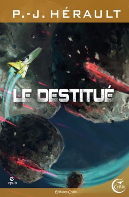 Le Destitué, P.-J. Hérault - Ebook - 9782375792636