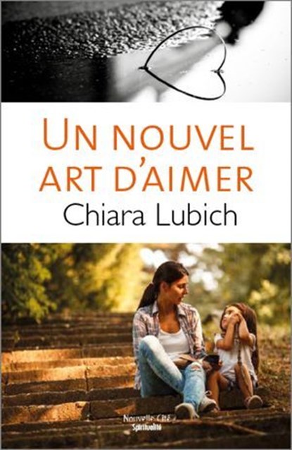 Un nouvel art d'aimer, Chiara Lubich - Ebook - 9782375821565