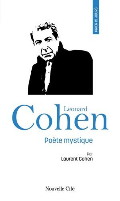 Prier 15 jours avec Leonard Cohen, Laurent Cohen - Ebook - 9782375825990