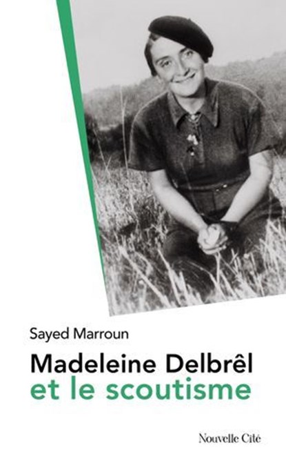 Madeleine Delbrêl et le scoutisme, Sayed Marroun ; Bernard Pitaud - Ebook - 9782375826355