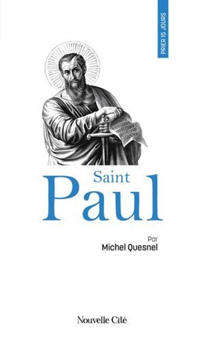 Prier 15 jours avec saint Paul, Michel Quesnel - Ebook - 9782375827536