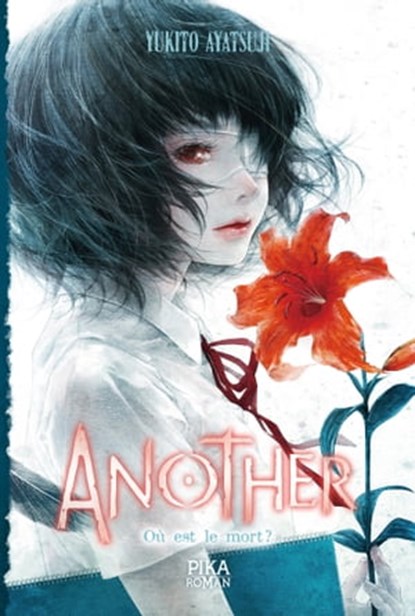 Another - Où est le mort ?, Yukito Ayatsuji - Ebook - 9782376320074