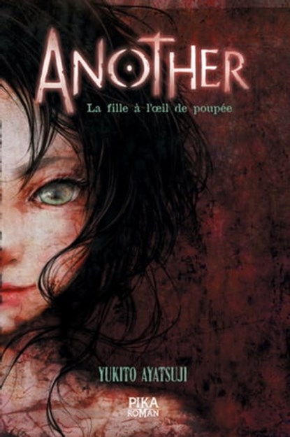 Another - La Fille à l'oeil de poupée, Yukito Ayatsuji - Ebook - 9782376320081