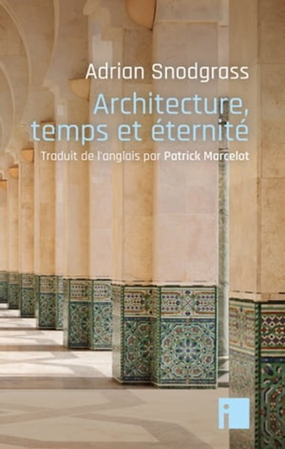 Architecture, temps et éternité, Adrian Snodgrass - Ebook - 9782376500407