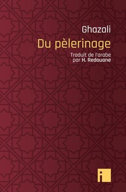 Du Pèlerinage, Abu Hamid Ghazali - Ebook - 9782376501459