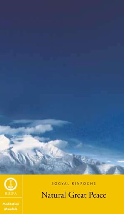 Natural Great Peace, Sogyal Rinpoche - Ebook - 9782376610007