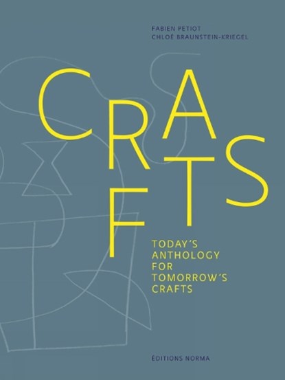 Crafts, Fabien Petiot ; Chloe Braunstein-Kriegel - Gebonden - 9782376660071