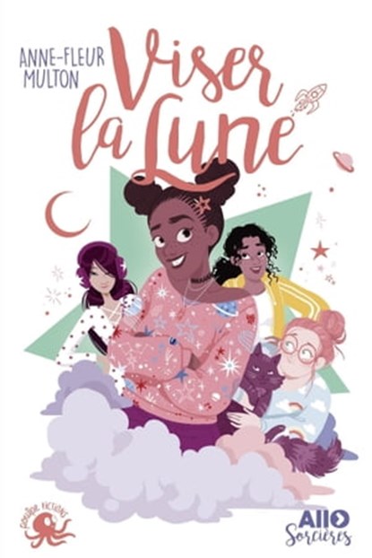 Allô sorcières - Viser la lune, Anne-Fleur Multon - Ebook - 9782377420186