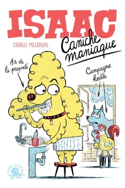 Isaac, caniche maniaque, Charles Mazarguil - Ebook - 9782377422142