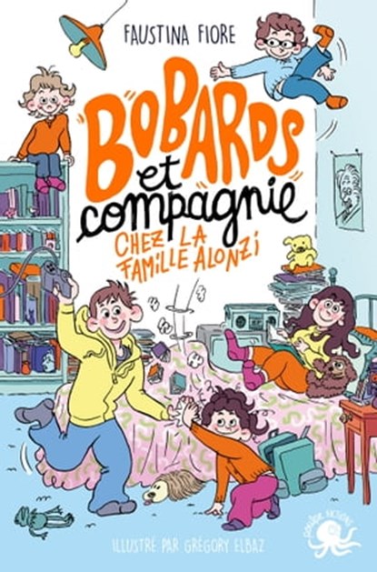 Bobards et compagnie, chez la famille Alonzi, Faustina Fiore - Ebook - 9782377422524
