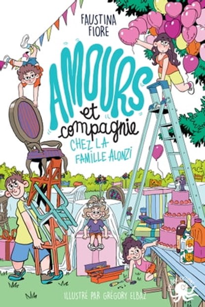 Amours et compagnie chez la famille Alonzi - Tome2, Faustina Fiore - Ebook - 9782377423033