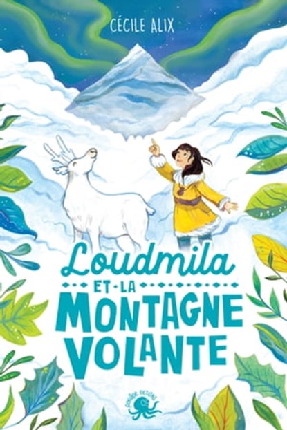 Loudmila et la montagne volante, Cécile Alix - Ebook - 9782377423064
