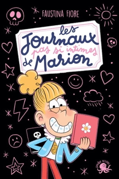 Les Journaux (pas si intimes) de Marion – Lecture roman jeunesse humour – Dès 8 ans, Faustina Fiore - Ebook - 9782377423323