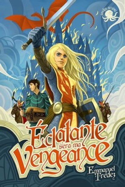Éclatante sera ma vengeance, Emmanuel Trédez - Ebook - 9782377423804