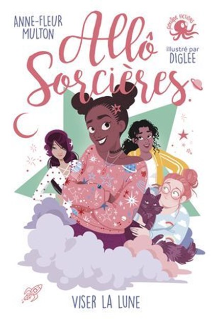 Allô sorcières - Viser la lune, Anne-Fleur Multon - Ebook - 9782377424474