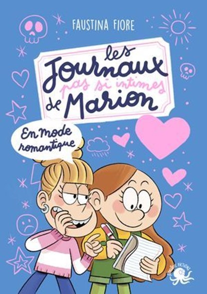 Les Journaux (pas si intimes) de Marion – En mode romantique – Roman jeunesse humour – Journal intime pour enfants – Carnet secret – Aventure drôle – Dès 8 ans, Faustina Fiore - Ebook - 9782377424542