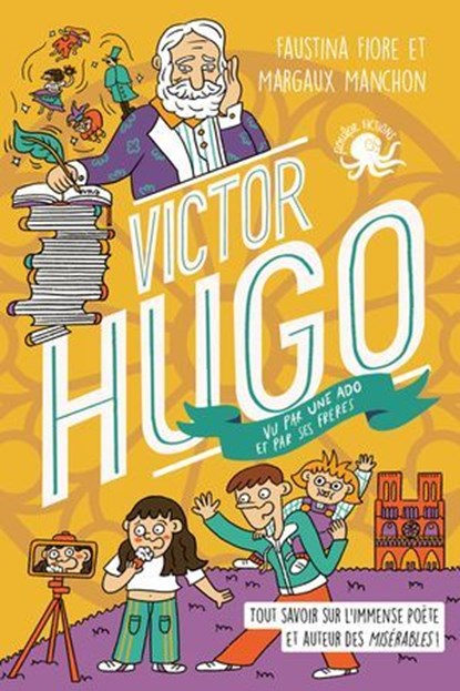 100 % Vrai - Victor Hugo vu par une ado (et sa cousine) - Biographie Ecrivain Auteur Français Littérature Les Misérables Le Bossu de Notre Dame Poète Poésie, Faustina Fiore - Ebook - 9782377424757