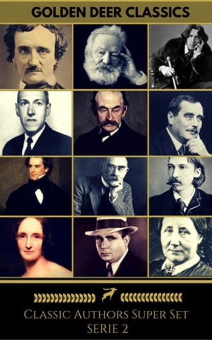 Classics Authors Super Set Series 2 (Golden Deer Classics), Oscar Wilde ; H. G. Wells ; Mary Shelley ; Edgar Allan Poe ; H. P. Lovecraft ; Victor Hugo ; Robert Louis Stevenson ; Rudyard Kipling ; Nathaniel Hawthorne ; Thomas Hardy ; Elizabeth Cleghorn Gaskell ; Charles Dickens ; Jane Austen ; Joseph Conrad ; Golde - Ebook - 9782377870455