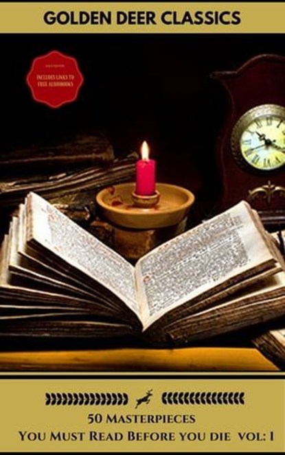 50 Classics you have to read before you die Vol: 1 (Gold Edition) (Golden Deer Classics) [Included audiobooks link + Active toc], Joseph Conrad ; D. H. Lawrence ; George Eliot ; Leo Tolstoy ; James Joyce ; Charles Dickens ; Jane Austen ; Bram Stoker ; Oscar Wilde ; Golden Deer Classics - Ebook - 9782377870462