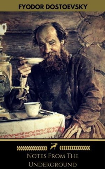 Notes From The Underground (Golden Deer Classics), Fedor Dostoyevsky ; Fyodor Dostoevsky ; Golden Deer Classics - Ebook - 9782377871018