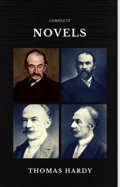 Thomas Hardy: The Complete Novels (Quattro Classics) (The Greatest Writers of All Time), Thomas Hardy - Ebook - 9782377871421